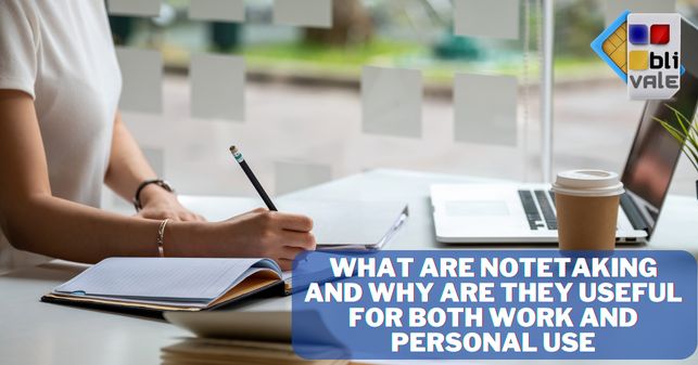 blivale_image_en_What are notetaking_643x337 What are notetaking and why are they useful for both work and personal use